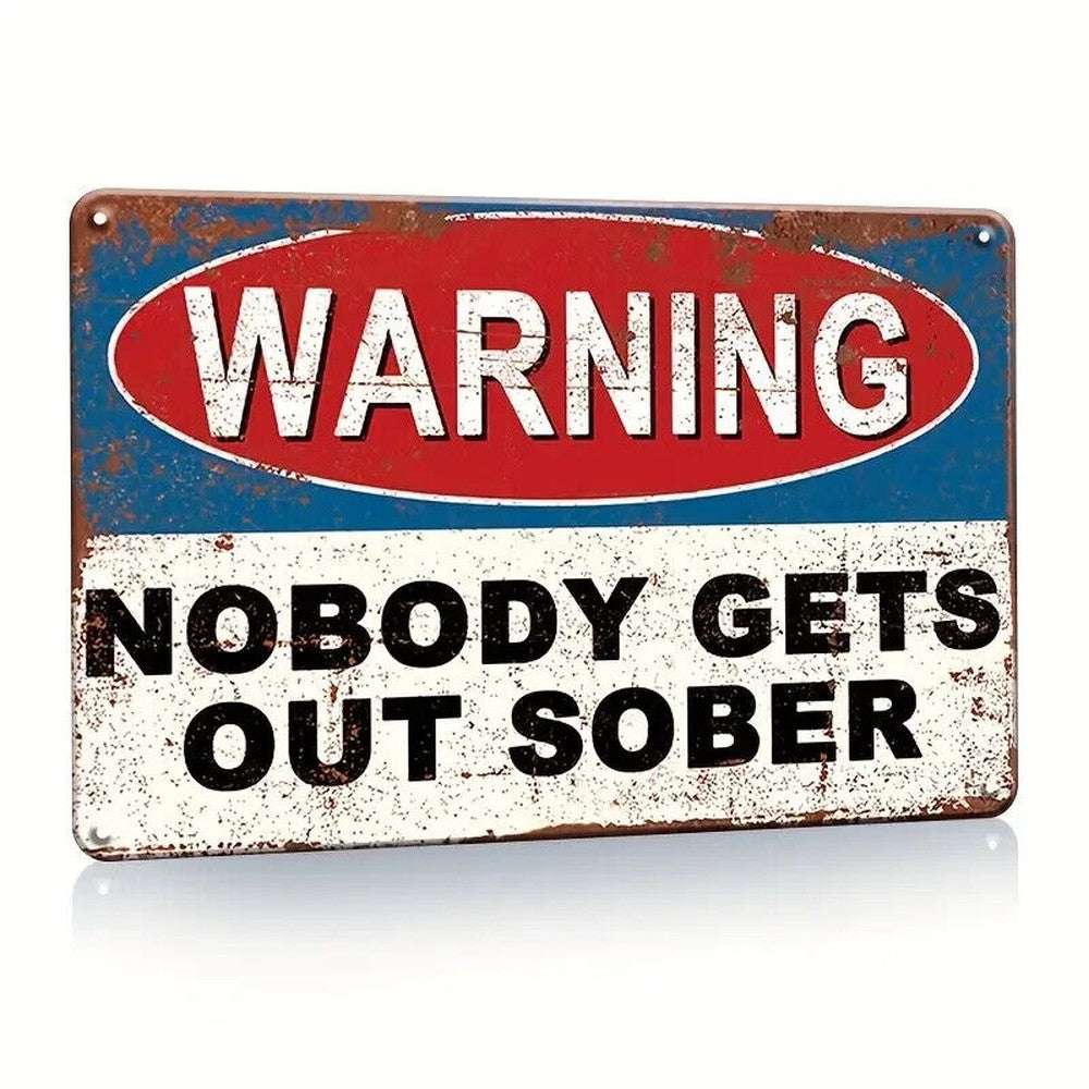 Warning - Nobody Gets Out Sober Vintage Novelty Metal Sign 8" x 12" Home & Garden:Home Décor:Plaques & Signs Style Your Walls